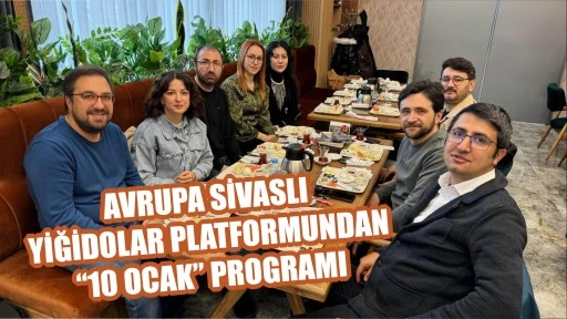 Avrupa Sivaslı Yiğidolar Platformundan “10 Ocak” Programı