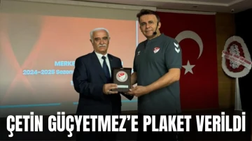 Çetin Güçyetmez’e Plaket Verildi