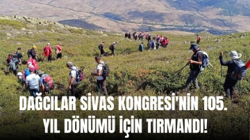 Dağcılar Sivas Kongresi'nin 105. Yıl Dönümü için Tırmandı! 