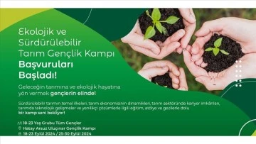 Ekolojik Ve Sürdürülebilir Tarım Gençlik Kampı Başvuruları Başladı