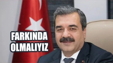 Farkında Olmalıyız