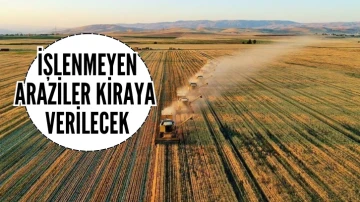 İşlenmeyen Araziler  Kiraya Verilecek