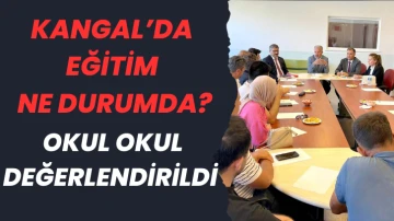 Kangal’da Eğitim Ne Durumda? Okul Okul Değerlendirildi