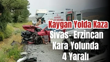 Kaygan Yolda Kaza: Sivas- Erzincan Kara Yolunda 4 Yaralı 