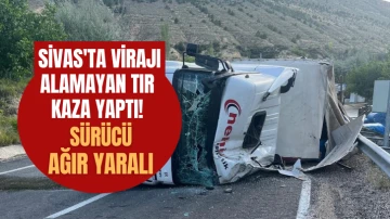 Sivas'ta Virajı Alamayan TIR Kaza Yaptı! Sürücü Ağır Yaralı 