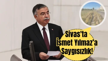 Sivas'ta İsmet Yılmaz’a Saygısızlık!