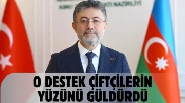 O Destek Çiftçilerin Yüzünü Güldürdü