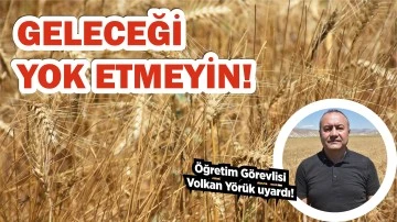 Öğretim Görevlisi Uyardı! Geleceği Yok Etmeyin