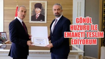 &quot;Gönül Huzuru ile Emaneti Teslim Ediyorum&quot;