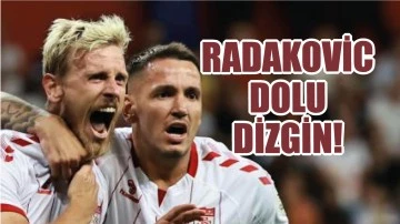 Radakovic Dolu Dizgin!