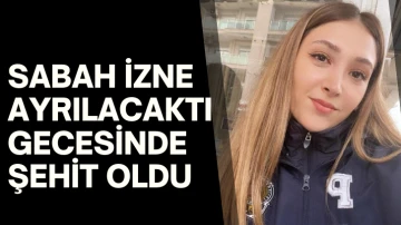 Sabah İzne Ayrılacaktı Gecesinde Şehit Oldu