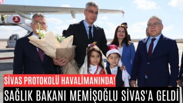 Sağlık Bakanı Memişoğlu Sivas'a Geldi