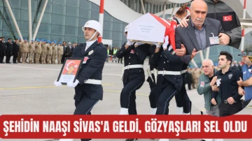 Şehidin Naaşı Sivas'a Geldi, Gözyaşları Sel Oldu 