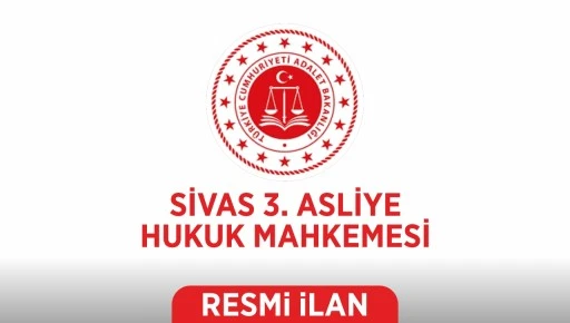 SİVAS 3. ASLİYE HUKUK MAHKEMESİ