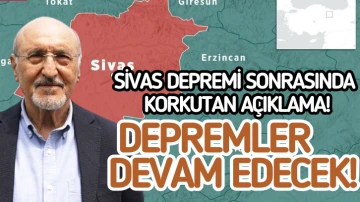 Sivas Depremi Sonrasında Korkutan Açıklama! Depremler Devam Edecek! 