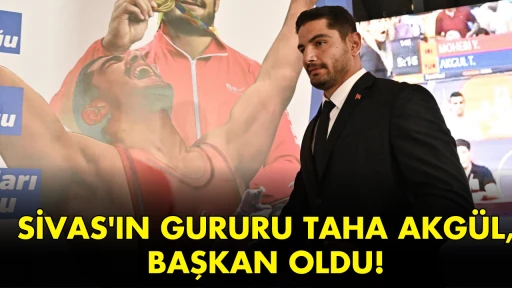 Sivas'ın Gururu Taha Akgül, Başkan Oldu!