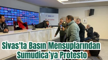 Sivas'ta Basın Mensuplarından Sumudica’ya Protesto