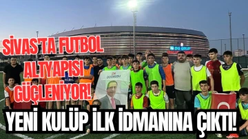 Sivas'ta Futbol Altyapısı Güçleniyor! Yeni Kulüp İlk İdmanına Çıktı!