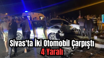 Sivas'ta İki Otomobil Çarpışt:4 Yaralı