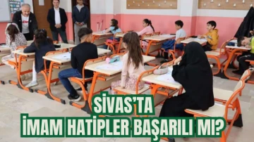 Sivas'ta İmam Hatipler Başarılı mı? 