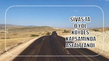 Sivas’ta O Yol KÖYDES Kapsamında Asfaltlandı