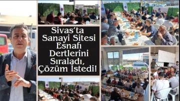 Sivas'ta Sanayi Sitesi Esnafı Dertlerini Sıraladı, Başkan Demirgil'den Çözüm İstedi! 