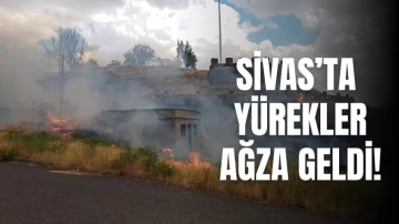 Sivas'ta Yürekler Ağza Geldi