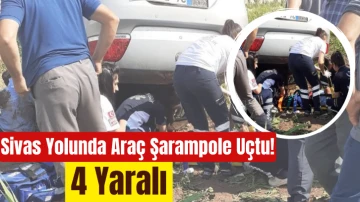 Sivas Yolunda Araç Şarampole Uçtu: 4 Yaralı 