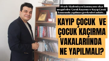 Sivaslı Akademisyenden 'Çocuk Kaçırma ve Kayıp Çocuk' Açıklaması