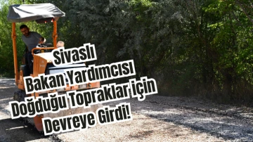 Sivaslı Bakan Yardımcısı Doğduğu Topraklar için Devreye Girdi!