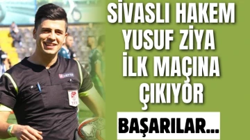 Sivaslı Hakem Yusuf Ziya İlk Maçına Çıkıyor