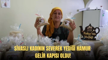 Sivaslı Kadının Severek Yediği Hamur Gelir Kapısı Oldu!