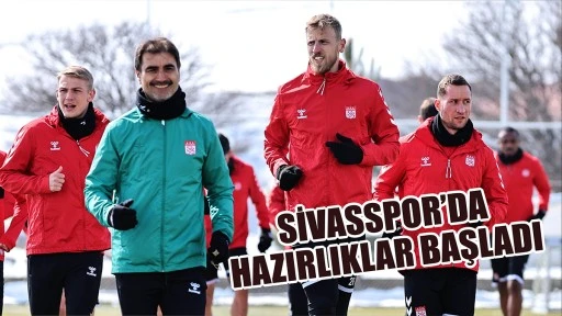 Sivasspor’da Hazırlıklar Başladı