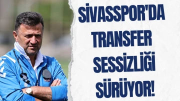 Sivasspor'da Transfer Sessizliği Sürüyor! 