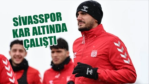 Sivasspor Kar Altında Çalıştı