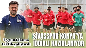 Sivasspor Konya’ya İddialı Hazırlanıyor