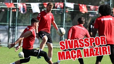 Sivasspor Maça Hazır