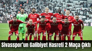 Sivasspor’un Galibiyet Hasreti 2 Maça Çıktı