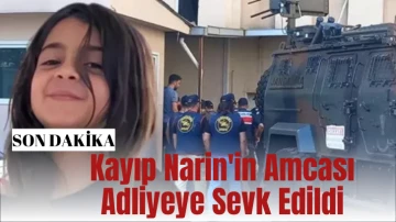 Son Dakika: Kayıp Narin'in Amcası Adliyeye Sevk Edildi