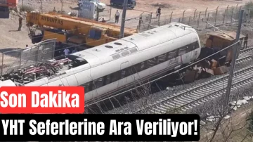Son Dakika: CHP Sivas Milletvekili Uyarmıştı! YHT Seferlerine Ara Veriliyor! 
