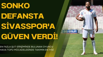 Sonko Defansta Sivasspor'a Güven Verdi! 