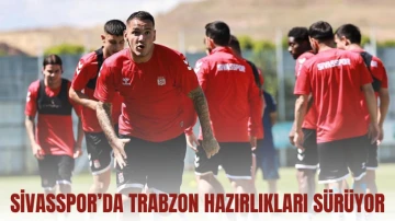 Trabzon Hazırlıkları Sürüyor