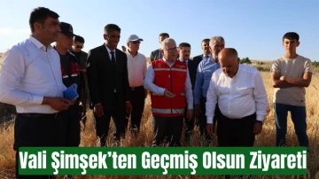 Vali Şimşek’ten Geçmiş Olsun Ziyareti