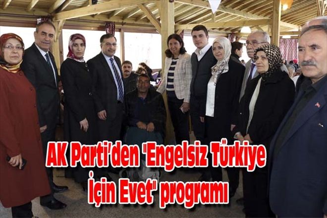 AK Parti´den "Engelsiz Türkiye İçin Evet" programı