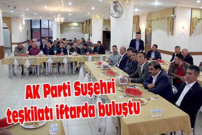 AK Parti Suşehri teşkilatı iftarda buluştu