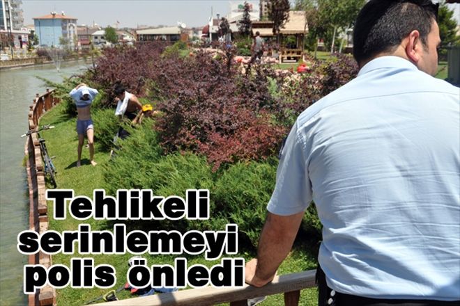 Tehlikeli  serinlemeyi  polis önledi