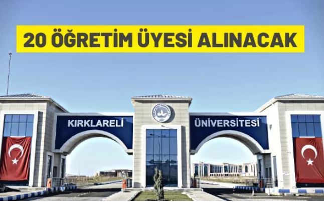 Kırklareli Üniversitesi 20 Öğretim Üyesi alacak