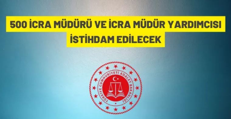 İcra Müdür ve İcra Müdür Yardımcısı alım ilanı