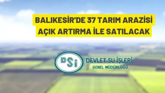 DSİ'den satılık tarım arazileri