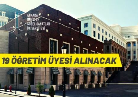 Ankara Müzik ve Güzel Sanatlar Üniversitesi 19 Öğretim Üyesi alacak